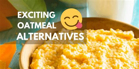 Oatmeal alternatives. Things To Know About Oatmeal alternatives. 